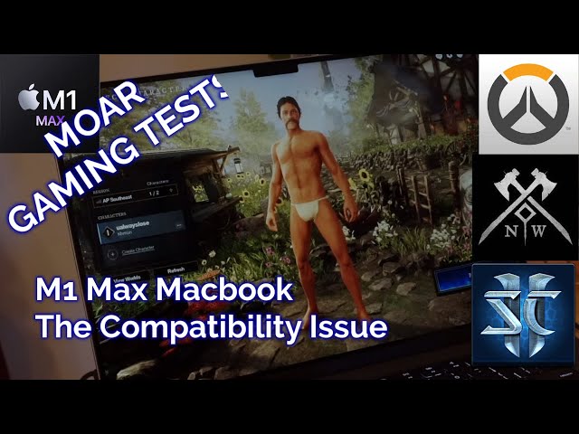 Apple M1 Max Gaming AAA Titles - New World, Overwatch, Starcraft II - The Anti Cheat Problem