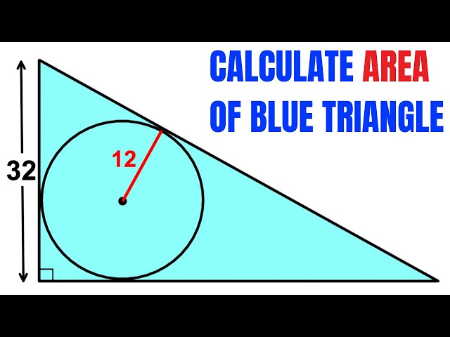 Calculate area of the Blue right triangle | Circle inscribed | Important Geometry skills explained
