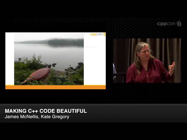 CppCon 2014: James McNellis & Kate Gregory "Making C++ Code Beautiful"