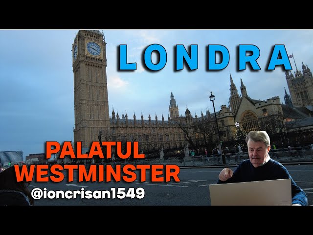 LONDRA - PALATUL WESTMINSTER