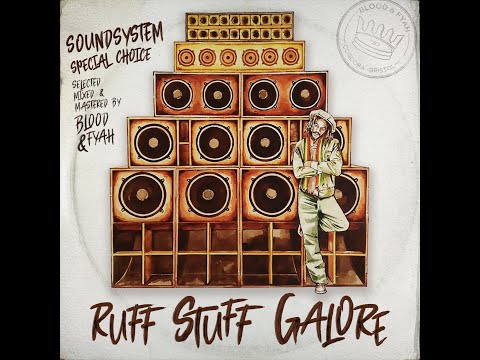 Blood and Fyah Sound - Ruff Stuff Galore - Roots/Dub/Stepper/Sound System