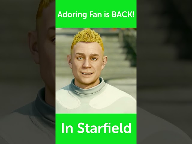 Starfield - The Adoring Fan is BACK from Oblivion and is in STARFIELD!