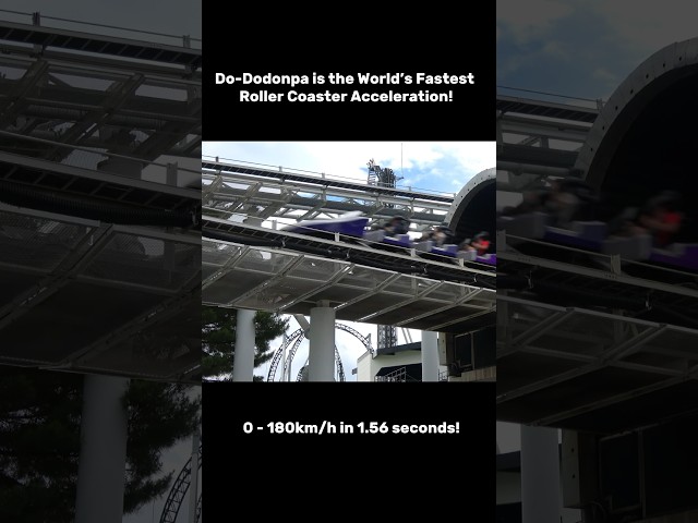 Do-Dodonpa is the World’s Fastest Roller Coaster acceleration!