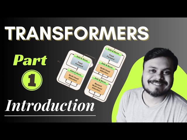 Introduction to Transformers | Transformers Part 1