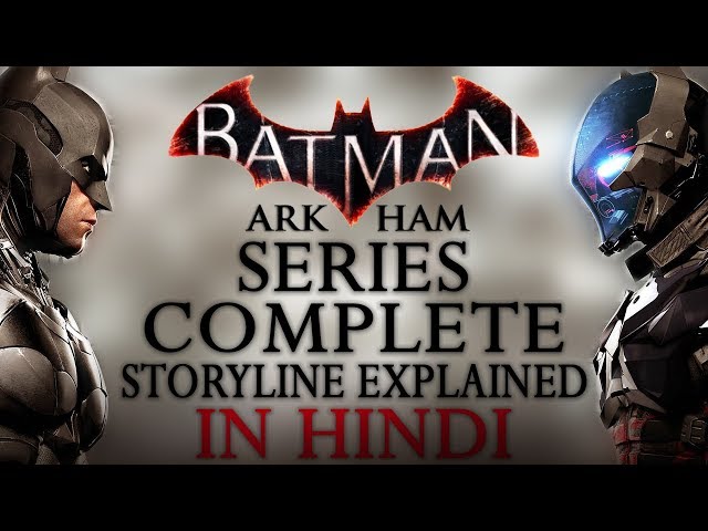 Batman Arkham Series Complete Storyline Explained In Hindi