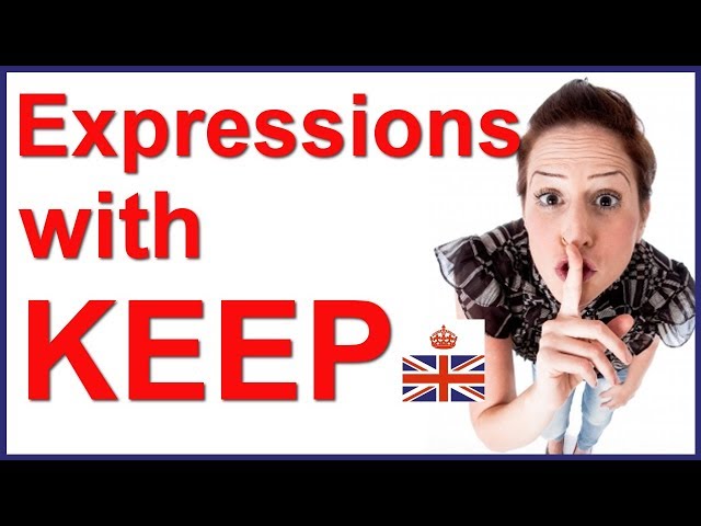 English expressions with KEEP - English vocabulary lesson