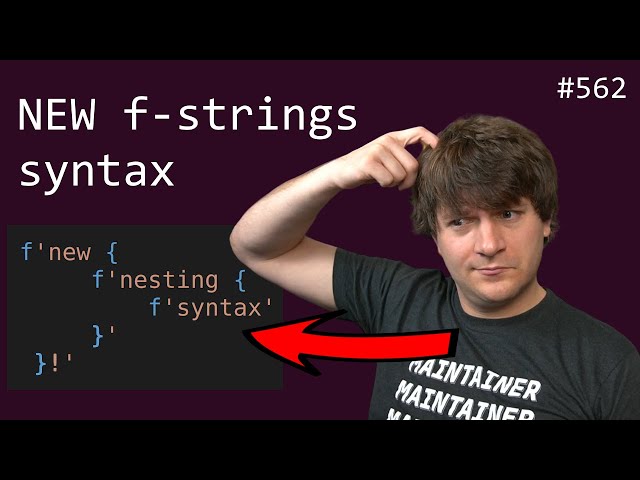 new 3.12 f-strings syntax! (intermediate) anthony explains #562