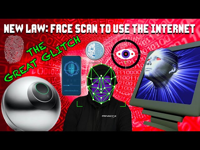 Agenda 2030 NEW LAW Mandating FACE ID On All Internet Devices World Wide
