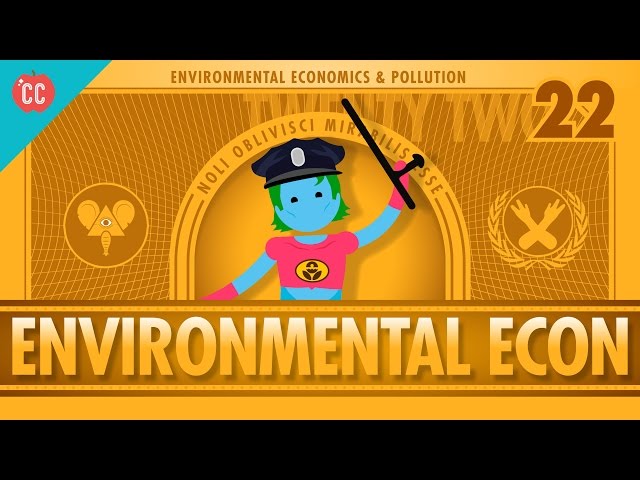 Environmental Econ: Crash Course Economics #22