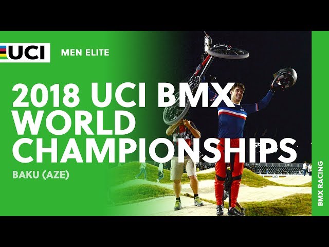 2018 UCI BMX World Championships - Baku (AZE) / Men Elite