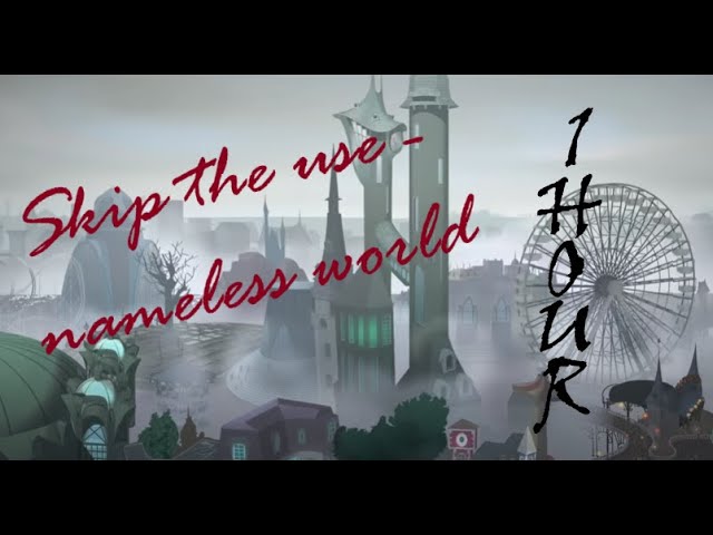 Skip The Use - Nameless world [ 1 hour loop ]