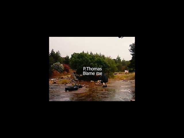 P.Thomas - Blame Me (Official Video)