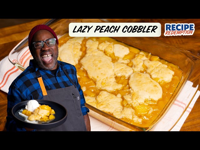 Pro Chef Fixes A "Lazy" Peach Cobbler | Recipe Redemption | Allrecipes