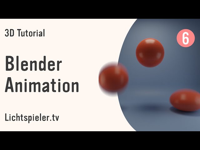 Blender 3D-Animation • Einsteiger Tutorial Deutsch • Teil 6 • Blender 3.0