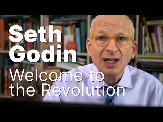 Seth Godin - Welcome to the Revolution