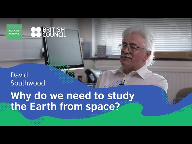Earth Observations — David Southwood / Serious Science