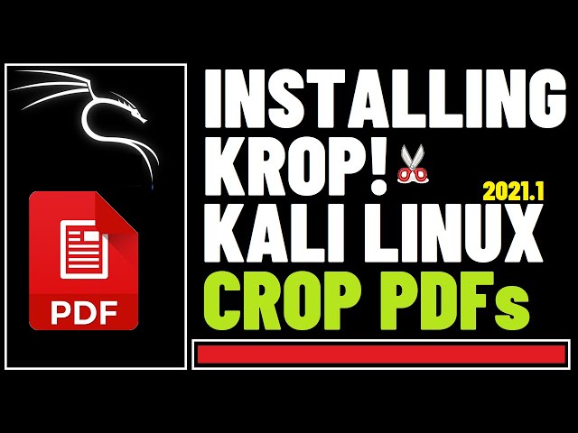 How to Install KROP PDF Editor on Kali Linux 2021.1 | Crop PDF Files in Linux with KROP | Kali Linux