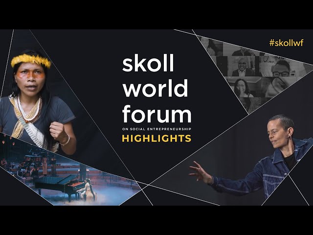 2021 Virtual Skoll World Forum Highlights