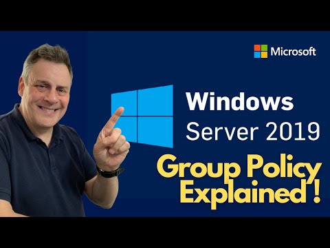 Windows Server 2019 Group Policy Explained