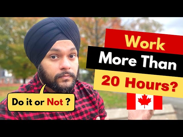 Should you work more than 20 hours/week as an international student in Canada? 👨🏻‍💻🇨🇦