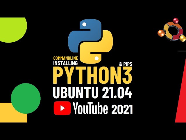 How to Install Python3 on Ubuntu 21.04 Linux | sudo apt Install Python3 | Python pip Install | pip3
