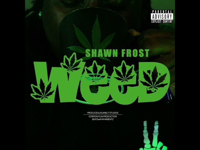 Shawn Frost - WEED (420) Official Audio