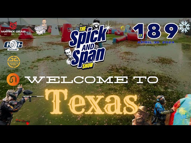 Welcome To Texas -  Ep 189 - The Spicka & Span Show