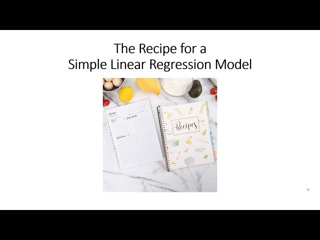 Recipe for a Simple Linear Regression Model