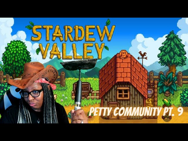 Stardew Valley but I am stealing all the crops---Community Farm Part 9