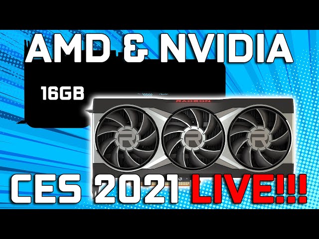 AMD & Nvidia 2021 CES Live Stream - RX 6700, RTX 3080 16GB, & 3060