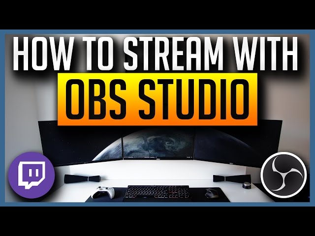OBS Studio - Ultimate Guide to Streaming to Twitch 2017 [BEST SETTINGS]