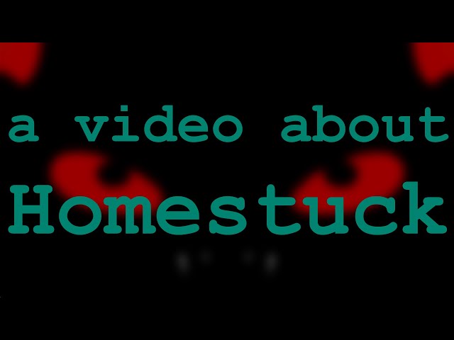 a video about Homestuck