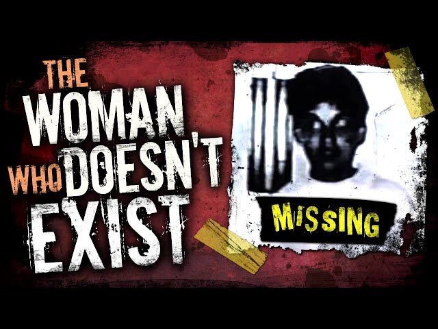 The Missing Woman Who Doesn't Exist