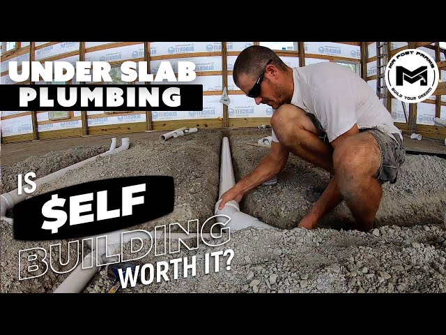 PROPER Under Slab PLUMBING | Is $elf Building Worth It? | Ep 14