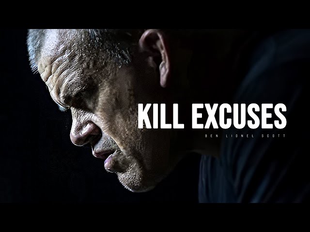 KILL EXCUSES - Motivational Speech