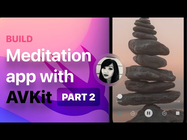 Build a Meditation (Audio Player) App in SwiftUI with AVKit Part 2