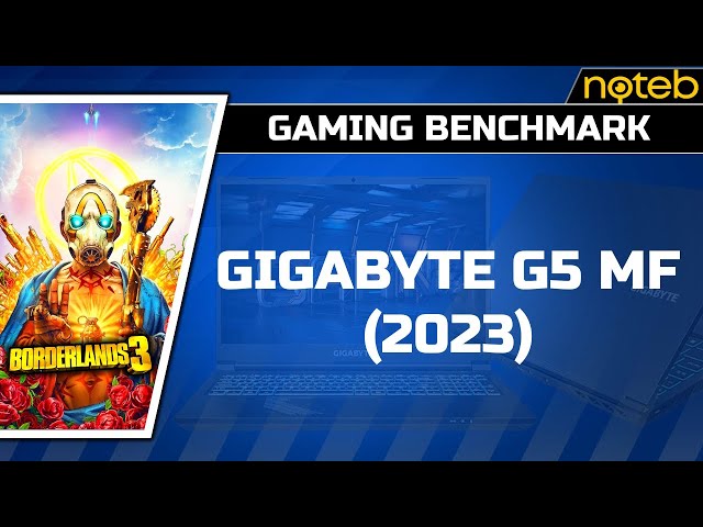 Gigabyte G5 MF (2023) - Borderlands 3 [ i5-12500H | RTX 4050 ]