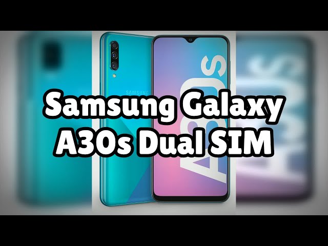 Photos of the Samsung Galaxy A30s Dual SIM | Not A Review!