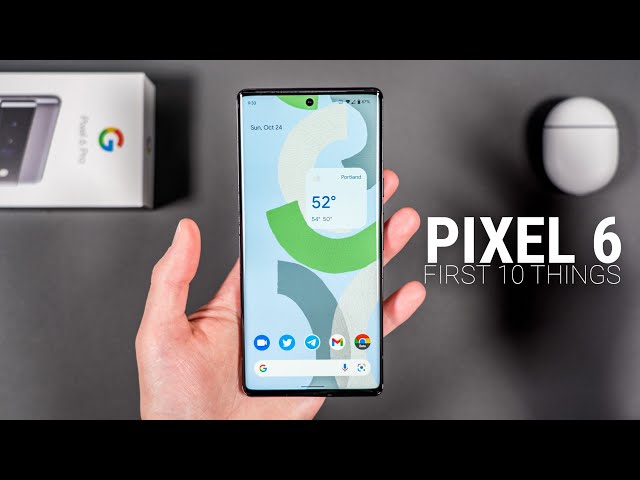 Pixel 6 Pro: First 10 Things To Do!