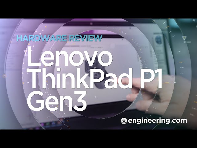 Lenovo ThinkPad P1 Gen 3 Review