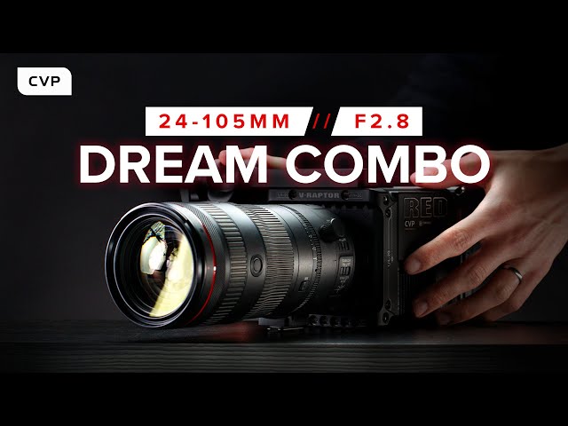 The New 24-105mm f/2.8 Dream Video Hybrid Lens!!!
