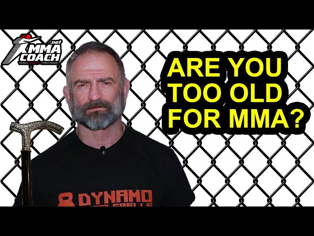 Are you too old for MMA training?