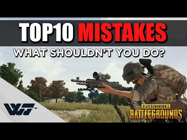 TOP 10: DEADLIEST MISTAKES that PUBG players make!