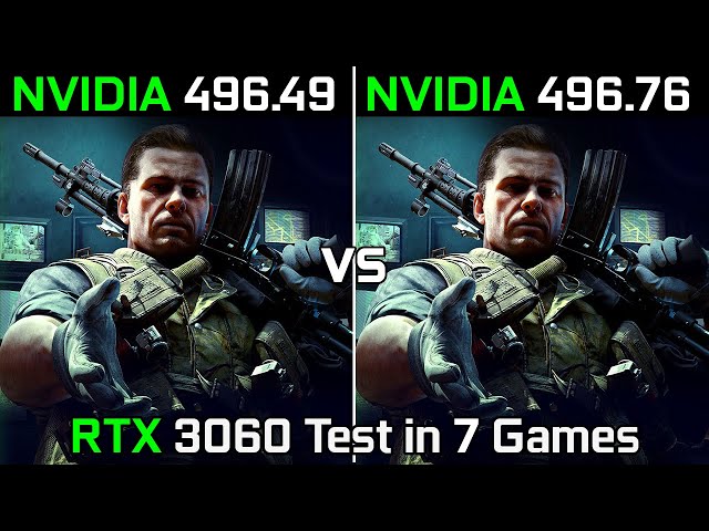 Nvidia Drivers (496.49 vs 496.76) RTX 3060 Test in 7 Games