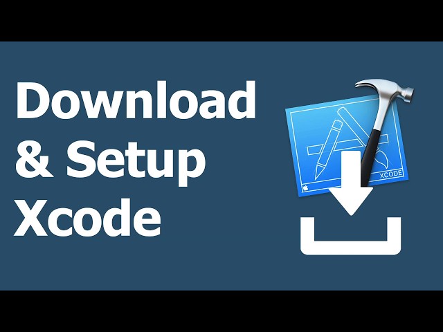 Getting Started: Download and Setup Xcode