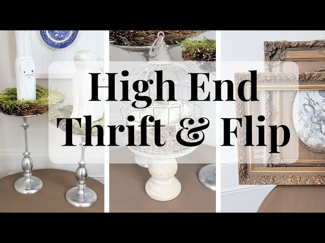5 High End Thrift Flips