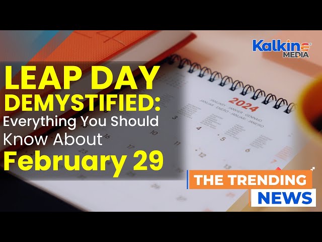 Leap Day Explained  Is 2024 a Leap Year? All You Need to Know About February 29