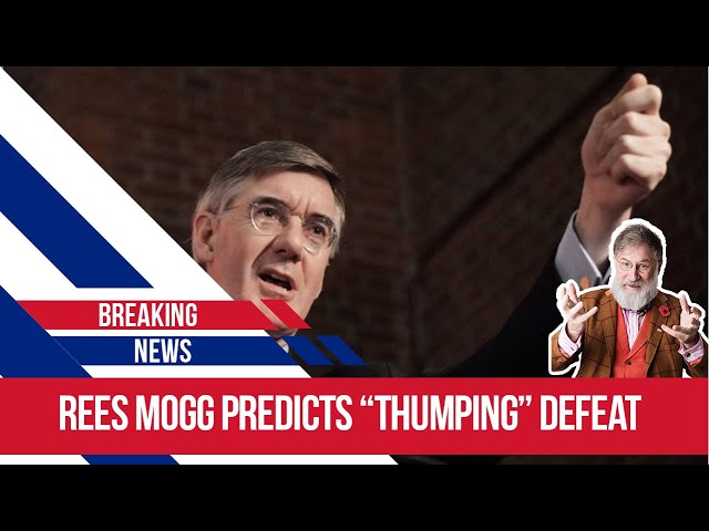 jacob rees mogg warns of a "thumping" at the election. It's what happens next that is worrying
