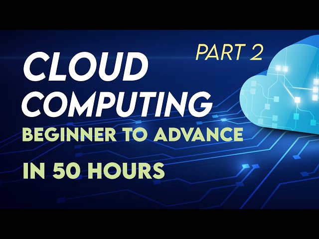 Cloud Computing Tutorial Beginner to Advance |  Cloud Computing Concept Part 2 ( Full Course)