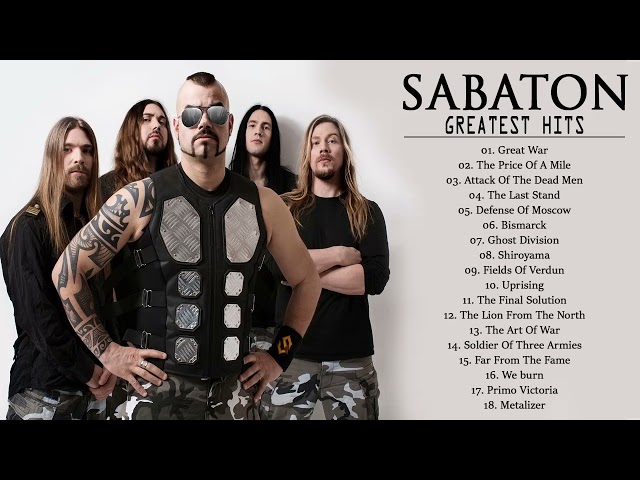 Sabaton Greatest Hits Full Album - Best Heavy Metal Songs Of Sabaton
